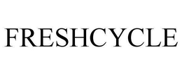 FRESHCYCLE trademark