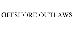OFFSHORE OUTLAWS trademark