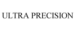 ULTRA PRECISION trademark