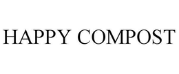 HAPPY COMPOST trademark