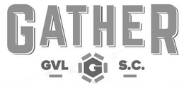 GATHER GVL G S.C. trademark