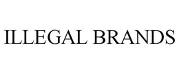 ILLEGAL BRANDS trademark