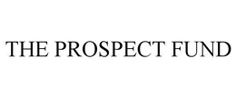 THE PROSPECT FUND trademark