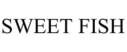 SWEET FISH trademark