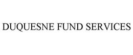 DUQUESNE FUND SERVICES trademark