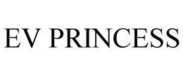 EV PRINCESS trademark