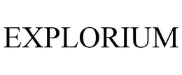 EXPLORIUM trademark