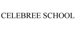 CELEBREE SCHOOL trademark