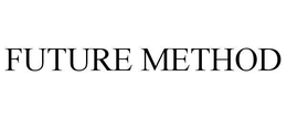 FUTURE METHOD trademark