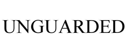 UNGUARDED trademark