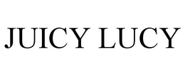 JUICY LUCY trademark