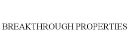 BREAKTHROUGH PROPERTIES trademark