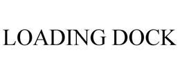 LOADING DOCK trademark