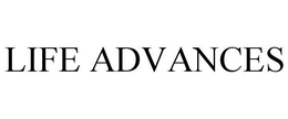LIFE ADVANCES trademark