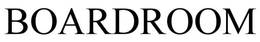 BOARDROOM trademark