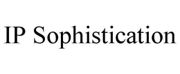 IP SOPHISTICATION trademark