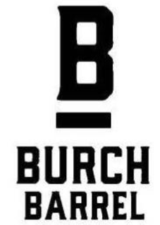 B BURCH BARREL trademark