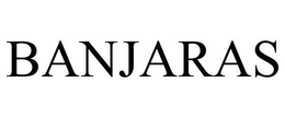 BANJARAS trademark