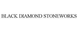 BLACK DIAMOND STONEWORKS trademark