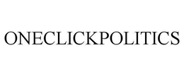 ONECLICKPOLITICS trademark