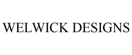 WELWICK DESIGNS trademark