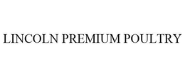 LINCOLN PREMIUM POULTRY trademark
