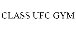 CLASS UFC GYM trademark