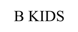 B KIDS trademark