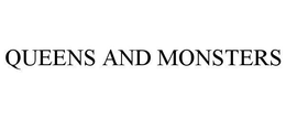 QUEENS AND MONSTERS trademark