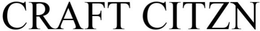 CRAFT CITZN trademark