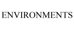 ENVIRONMENTS trademark
