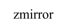 ZMIRROR trademark