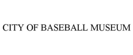 CITY OF BASEBALL MUSEUM trademark