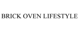 BRICK OVEN LIFESTYLE trademark