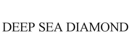 DEEP SEA DIAMOND trademark