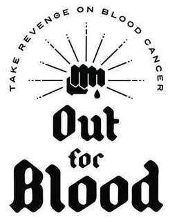 TAKE REVENGE ON BLOOD CANCER OUT FOR BLOOD trademark