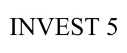 INVEST 5 trademark