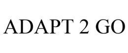 ADAPT 2 GO trademark