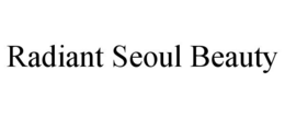 RADIANT SEOUL BEAUTY trademark