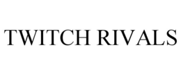 TWITCH RIVALS trademark