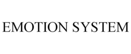 EMOTION SYSTEM trademark
