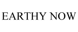 EARTHY NOW trademark