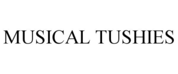 MUSICAL TUSHIES trademark