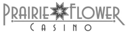 PRAIRIE FLOWER CASINO trademark