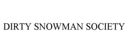 DIRTY SNOWMAN SOCIETY trademark