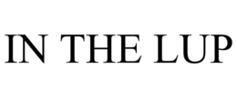 IN THE LUP trademark