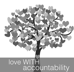LOVE WITH ACCOUNTABILITY trademark