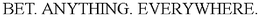 BET. ANYTHING. EVERYWHERE. trademark