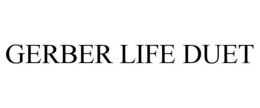 GERBER LIFE DUET trademark