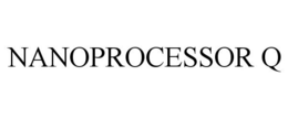 NANOPROCESSOR Q trademark